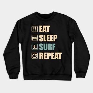 Eat Sleep Surf Repeat - Funny Surf Lovers Gift Crewneck Sweatshirt